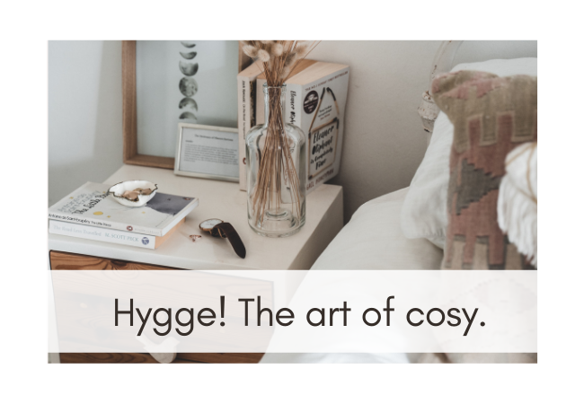 Hygge: The Art of Cosy.