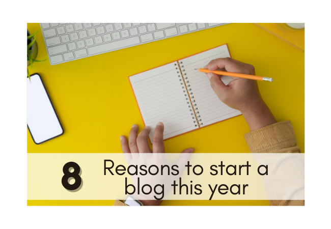 8 Reasons to start a blog.